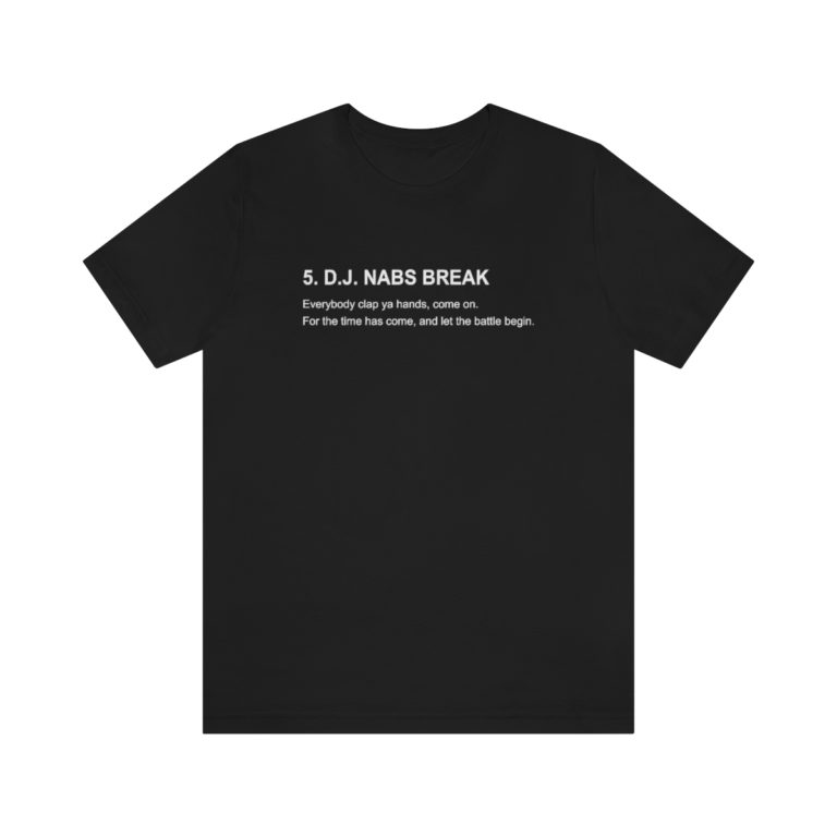DJ Nabs Break - Lyric T-Shirt