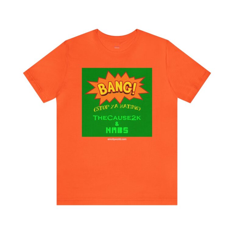 BANG! (Stop Ya Hating) Cover Art T-Shirt