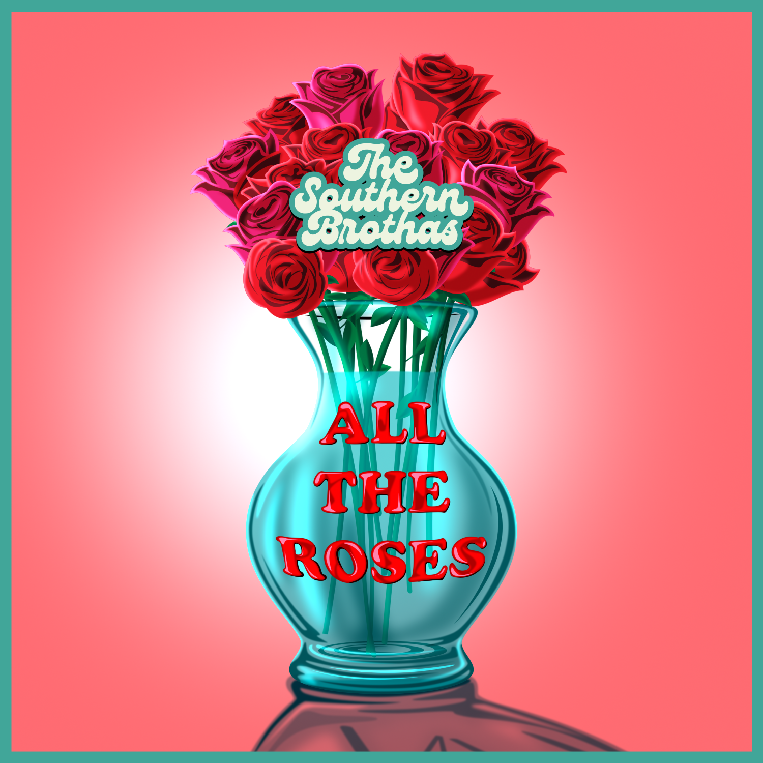 All the Roses by The Southern Brothas