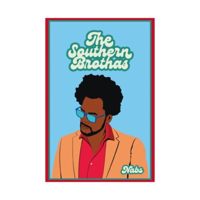 The Southern Brothas Poster - Nabinski